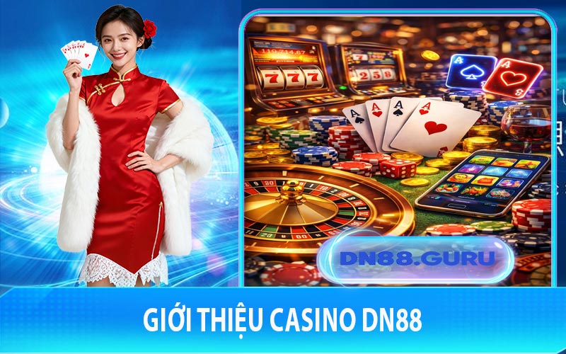 Giới thiệu casino DN88