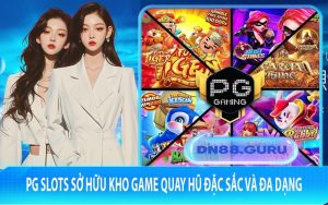PG slots sở hữu kho game quay hũ đặc sắc và đa dạng