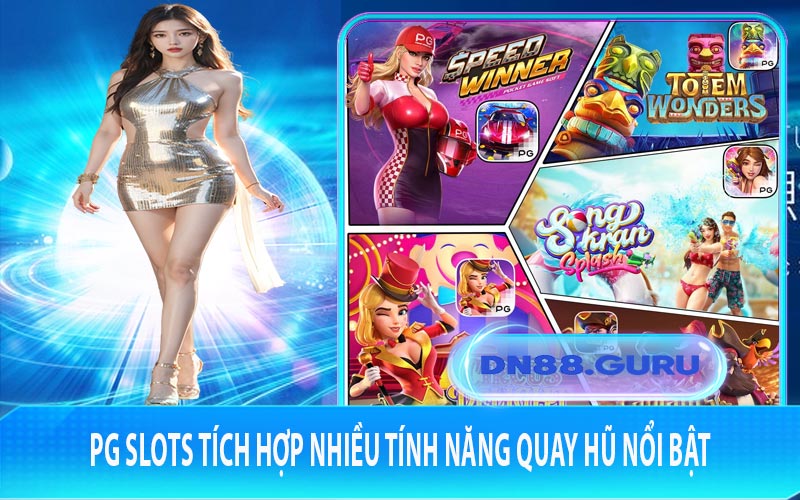 PG slots tích hợp nhiều tính năng quay hũ nổi bật